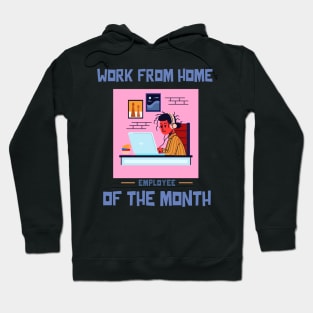 Work From Home Employee of the Month Hoodie